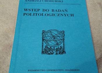 Wstęp do badań politologicznych / Andrzej Chodubski. Wstęp do badań politologicznych / Andrzej Chodubski.