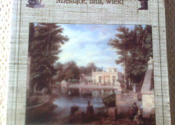 Warszawa. Miesiące, lata, wieki -Małgorzata Baranowska Warszawa. Miesiące, lata, wieki -Małgorzata Baranowska