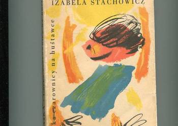 Córka czarownicy na huśtawce - Czajka Izabela Stachowicz