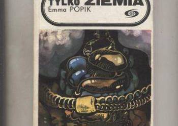 Tylko Ziemia - Emma Popik Tylko Ziemia - Emma Popik