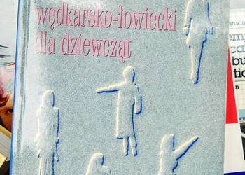 Bank Poradnik łowiecki wędkarski dla dziewcząt książki szkol