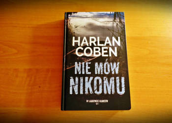 Harlan Coben " Nie mów nikomu".