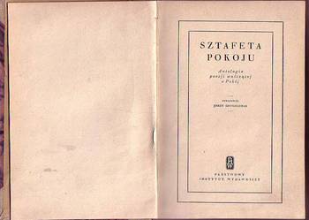 (7009) SZTAFETA POKOJU (ANTOLOGIA POEZJI WALCZĄCEJ O POKÓJ)