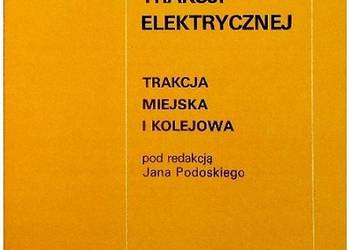 Teoretyczne zagadnienia trakcji elektrycznej Trakcja miejska i kolejowa Teoretyczne zagadnienia trakcji elektrycznej Trakcja miejska i kolejowa