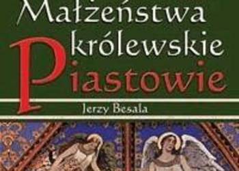 Małżeństwa królewskie - Piastowie - Besala /js