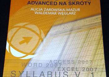 ECDL Advanced na skróty. Syllabus 1 -  Alicja Żarowska-Mazur, W.  Węglarz