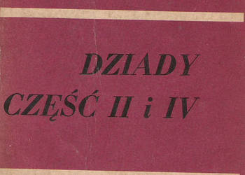 Dziady cz.II i IV - A. Mickiewicz.
