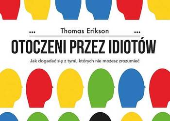 Otoczeni przez idiotów - Erikson Thomas Otoczeni przez idiotów - Erikson Thomas