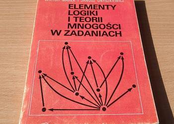 Elementy logiki i teorii mnogości w zadaniach Marek Onyszkiewicz Elementy logiki i teorii mnogości w zadaniach Marek Onyszkiewicz