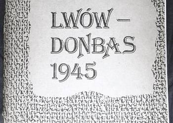Lwów - Donbas 1945 - Maria Kulczyńska