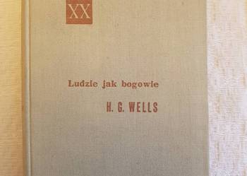 H.G.Wells: LUDZIE JAK BOGOWIE