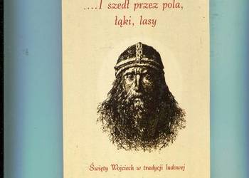 Święty Wojciech w tradycji ludowej - Maria Paradowska