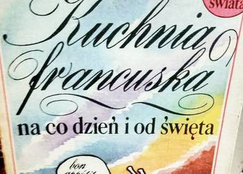 Kuchnia francuska na co dzień i od święta kulinarne książki