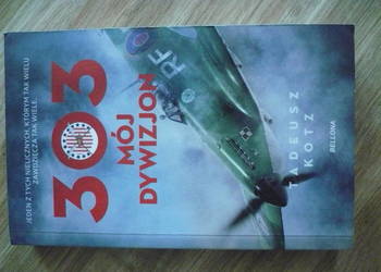 ksiazka pt. Mój Dywizjon 303 - Tadeusz Kotz /pilot/