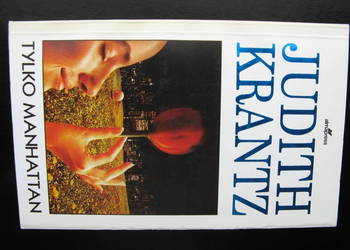 Judith Krantz, Tylko Manhattan