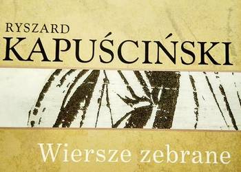 Kapuściński Wiersze zebrane książki Bródno antykwariat