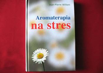 Aromaterapia na stres _ J. P. Willem - książka polska