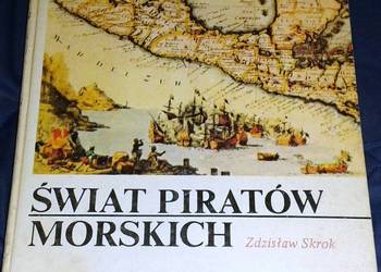 Świat piratów morskich - Zdzisław Skrok Świat piratów morskich - Zdzisław Skrok