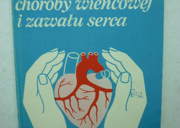 JAK USTRZEC SIĘ CHOROBY WIEŃCOWEJ I ZAWALU SERCA
