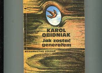 Jak zostać generałem - Karol Obidniak