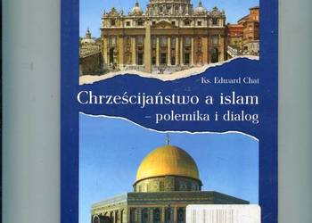 Chrześcijaństwo a islam - polemika i dialog Ks.Edward Chat