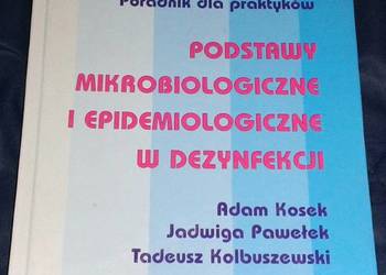 Podstawy mikrobiologiczne i epidemiologiczne w dezynfekcji