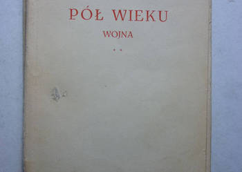 PÓL WIEKU - WOJNA - JERZY PUTRAMENT