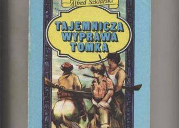 Tajemnicza wyprawa Tomka - Alfred Szklarski