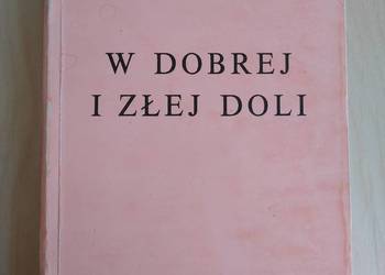 W dobrej i złej doli Nakładem Księży Marianów W dobrej i złej doli Nakładem Księży Marianów