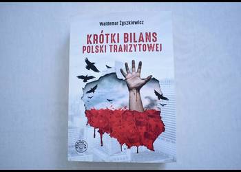 Krótki bilans Polski tranzytowej - Waldemar Żyszkiewicz