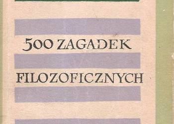 500 zagadek filozoficznych - J. Kuczyński i T. Mrówczyński.