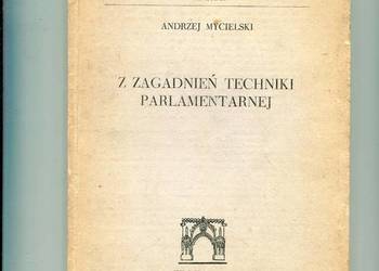 Z zagadnień techniki parlamentarnej