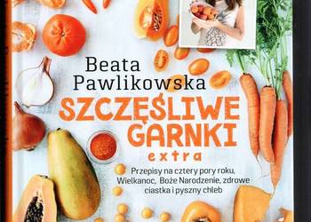 Szczęśliwe garnki extra Beata Pawlikowska