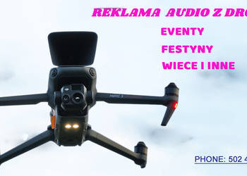 Reklama audio z drona/eventy,wiece wyborcze,festyny i inne