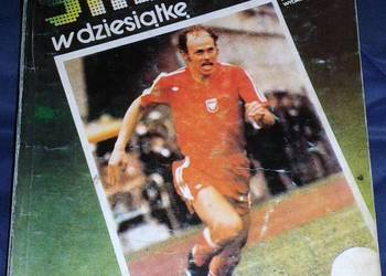 Strzał w dziesiątkę - Lubański, Górski, Boniek, Lato