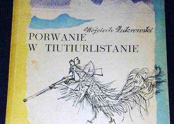 Porwanie w Tiutiurlistanie - Wojciech Żukrowski