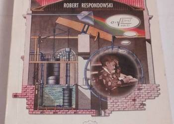 LABORATORIUM Z FIZYKI - RESPONDOWSKI ROBERT LABORATORIUM Z FIZYKI - RESPONDOWSKI ROBERT