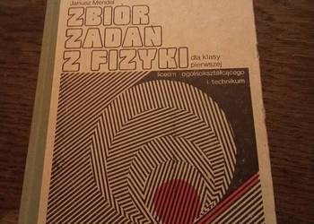 Zbiór zadań z fizyki dla klasy pierwszej. Mendel
