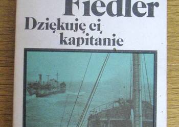 Arkady Fiedler - Dziękuję ci, kapitanie