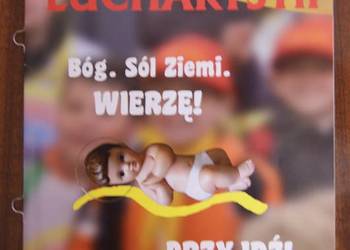 Promień Eucharystii - Bóg. Sól Ziemi. WIERZĘ! PRZYJDŹ!