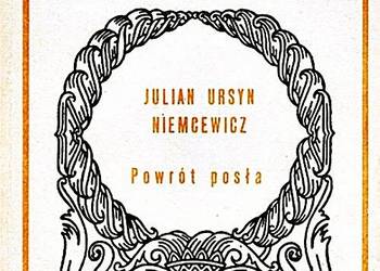 POWRÓT POSŁA - Julian Ursyn Niemcewicz - wyd. Ossolineum