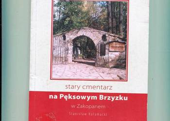 Stary cmentarz na Pęksowym Brzyzku w Zakopanem