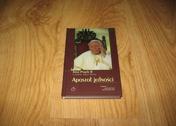 Myśli Jana Pawła II w wyborze J.Klechty. Apostoł jedności Myśli Jana Pawła II w wyborze J.Klechty. Apostoł jedności