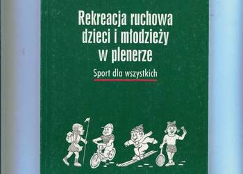 Rekreacja ruchowa dzieci i młodzieży w plenerze