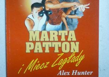 MARTA PATTON I MIECZ ZAGLADY - ALEX HUNTER