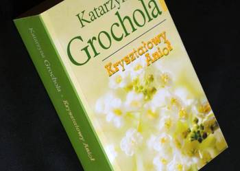 Katarzyna Grochola - KRYSZTAŁOWY ANIOŁ /fa