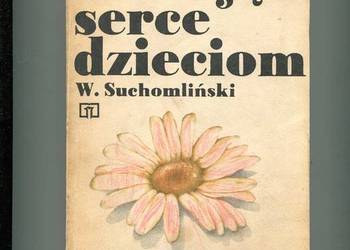 Oddaję serce dzieciom - Suchomliński