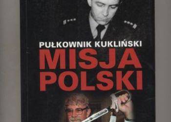 Pułkownik Kukliński Misja Polski