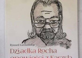 Dziadka Rocha opowieści z Kaszub - Łuczkiewicz Ryszard