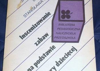 Inscenizowanie zabaw na podstawie literatury dziecięcej